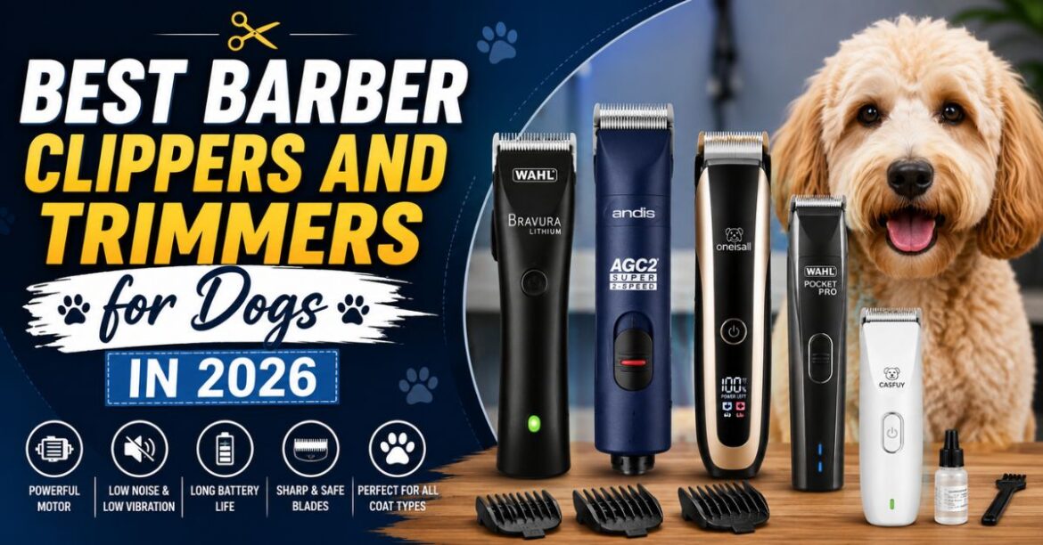 best barber clippers and trimmers for dogs in 2026